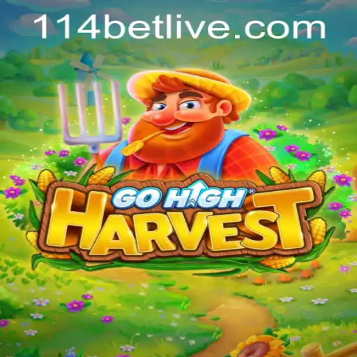 Exploring GoHighHarvest and the Role of 114bet PH Login